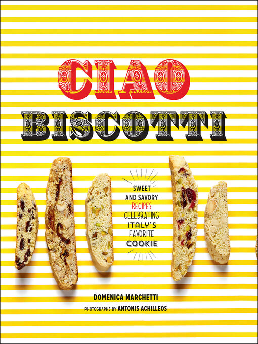 Title details for Ciao Biscotti by Domenica Marchetti - Wait list